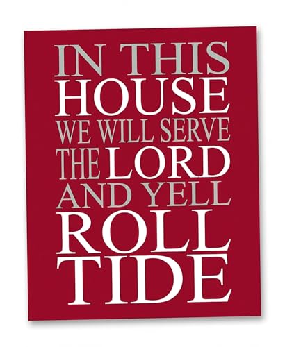 In This House We Yell Roll Tide Wall Art - 8x10 Unframed Print