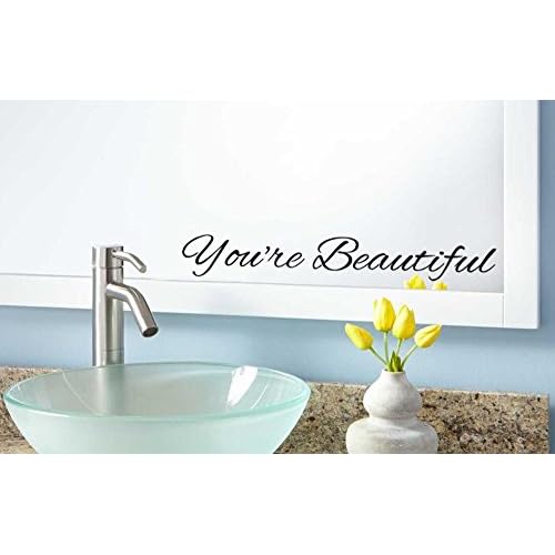 You're Beautiful Vinyl Wall or Mirror Decal Quote for Motivation and Inspiration.