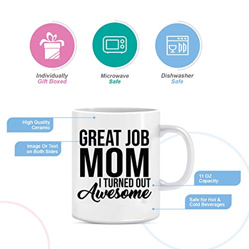 Funny Mom Coffee Mug - 11 oz Ceramic Cup - I Turned Out Awesome