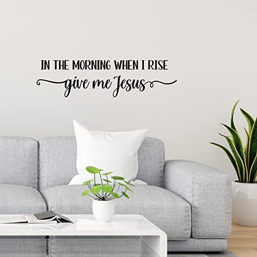 Vancetyno in The Morning When I Rise give me Jesus Vinyl Wall Decal Christian Quotes Religious Art Lettering Home Decal