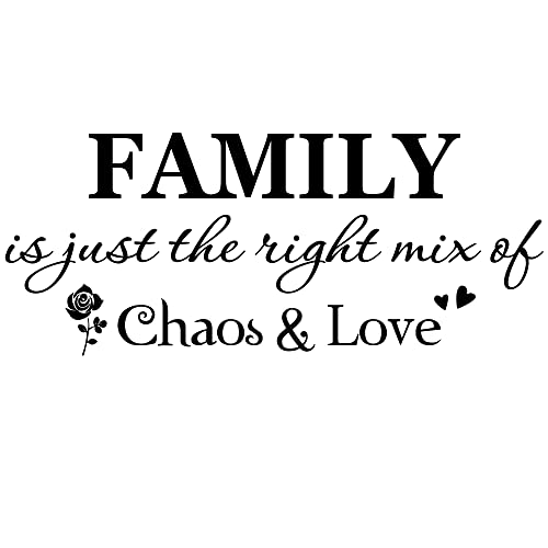 Family is just The Right Mix of Chaos and Love Bedroom Living Room Dining Room Vinyl Wall Art Decal Sticker