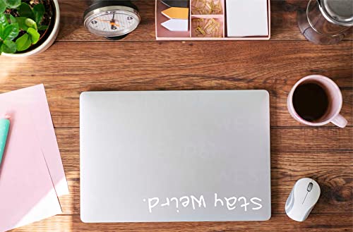 Stay Weird Vinyl Decal - Durable Sticker for Cars, Laptops, and More