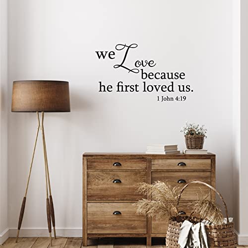 Bible Verse Wall Stickers - We Love Because He First Loved Us