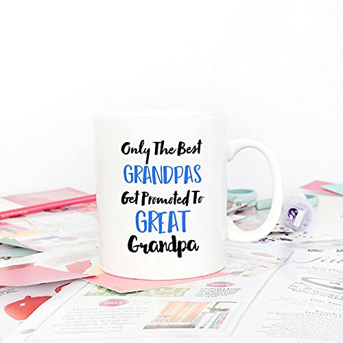 Grandpa Gift Mug 11oz - Only The Best Grandpas Get Promoted To Great Grandpa Coffee Cup