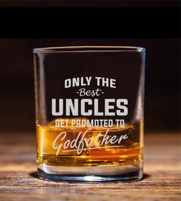 NeeNoNex Only The Best Uncles Get Promoted To Godfather Engraved Whiskey Glass 11 oz - Pregnancy Announcement Gift