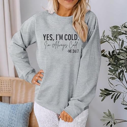 Always Cold Sweatshirt for Women - Funny Crewneck Pullover - Light Gray, XX-Large