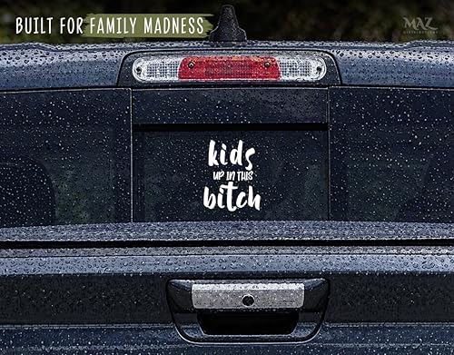 Kids Up in This Bitch Waterproof Vinyl Sticker - Funny Decal for Cars, Laptops, & More