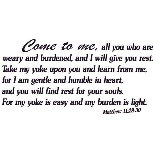 Matthew 11:28-30, Vinyl Wall Art, Come to Me, Weary, Give You Rest, Easy, Light