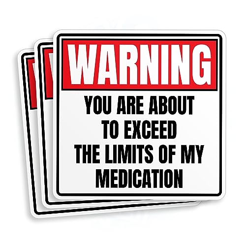 Funny Medication Warning Sticker - 3x3 Vinyl Die-Cut Sticker