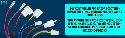 24V Controller for Razor E200 E300 (Version Specific) – Works ONLY with E200 V24+, E300 V20+, MX350 V33+, Pocket Mod V45+, OEM Control Module - ZK2430-D-FS-ROHS - 7 Connectors - Part W13113601015