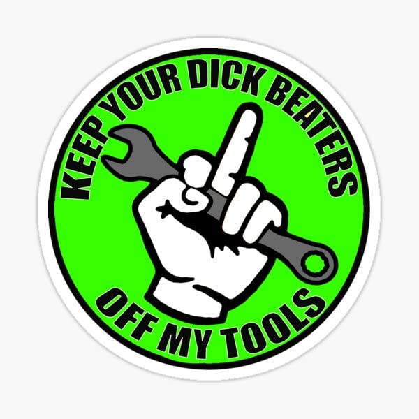Keep Your Hands of My Tools Vinyl Sticker - 5 Inch Toolbox Decal - 1pcs