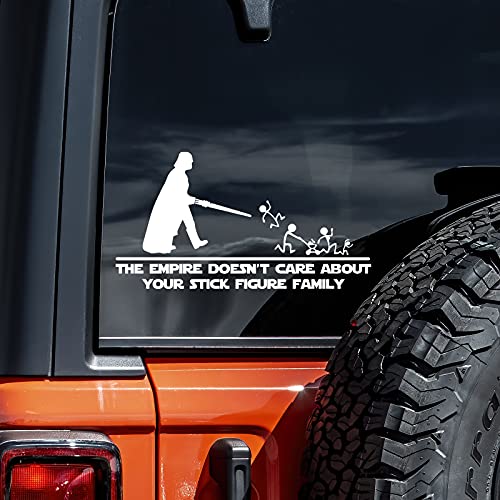 Empire Doesn't Care About Your Family Vinyl Decal Sticker - 8"x4.25"