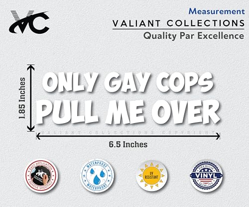 Only Gay Cops Pull Me Over Sticker - Waterproof Vinyl Decal
