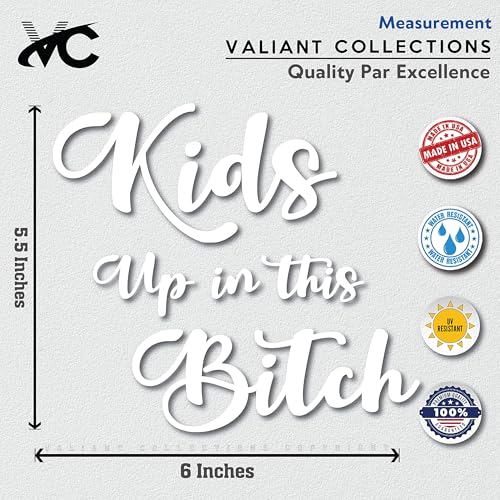 Kids Up in The Bitch Vinyl Decal - Waterproof Removable Sticker
