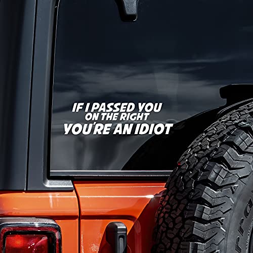 If I Passed You On The Right Vinyl Decal Sticker - 8x2