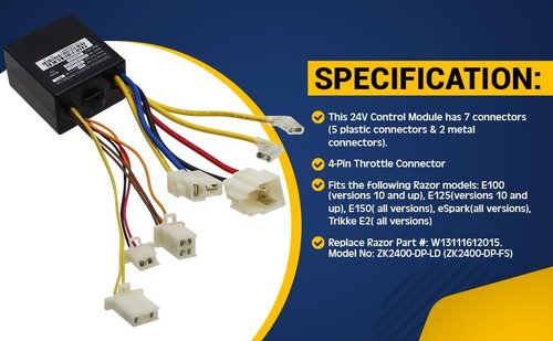 24V Controller for Razor E100 Scooter - Control Module with 7 Connectors (4 Pin Throttle) for Razor E100, E125 (V10+), E150, E175 (V18+) - ZK2400-DP-LD-ROHS, ZK2400-DP-FS-ROHS, Part #W13111612015