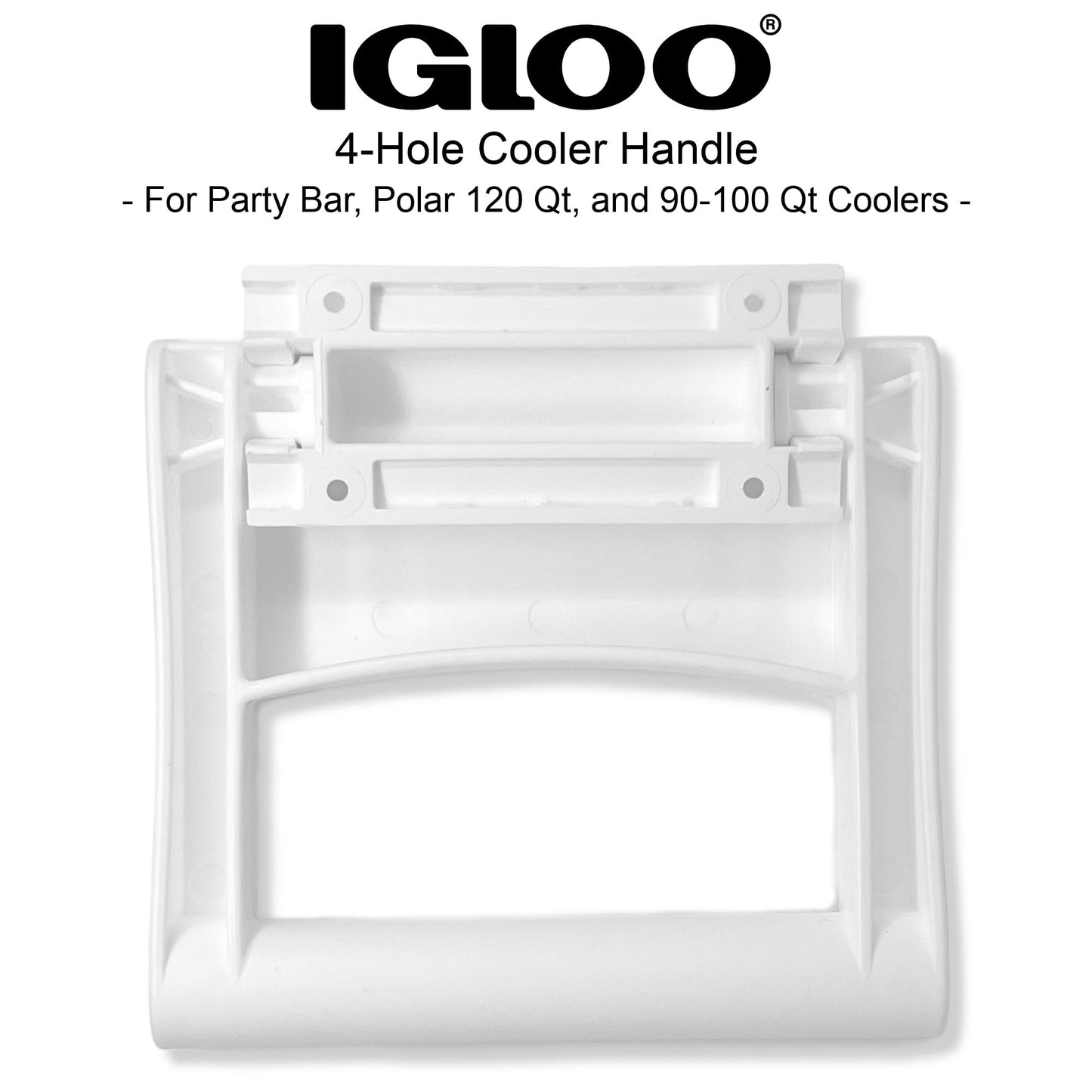 Igloo Rugged 4-Hole Cooler Handle & Bracket - Made in The USA - for Party Bar, Polar 120 Qt, and 90-100 Qt Sized Ice Chests (White)