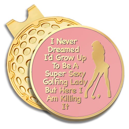 GEYGIE I Never Dreamed I'd Grow Up to Be A Super Sexy Golfing Lady Pink Gold Golf Ball Marker with Magnetic Hat Clip, Funny Golf Gifts and Accessories for Women Daughter Girlfriend Her Golf Fan