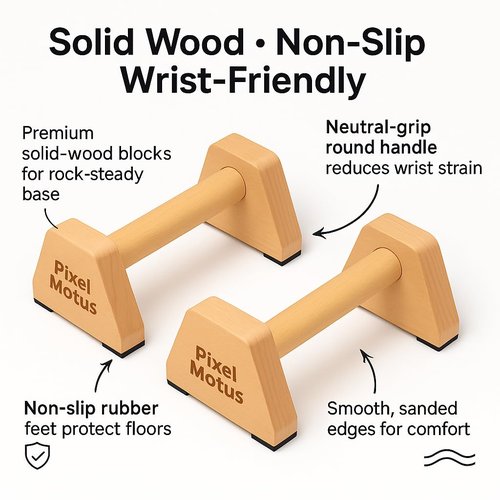 Pixel Motus Wooden Push Up Bars – Solid Beechwood Parallettes with Ergonomic Wrist-Friendly Handles, Non-Slip Rubber Feet, Heavy-Duty Home Workout Bars for Calisthenics, Strength Training & Dips