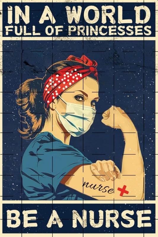 Nurse Decor In A World Full of Princesses Be Nurse Signs Vintage Metal Sign for Kitchen Home Office Bar Cafe Decor Wine Bar 8x12 Inch