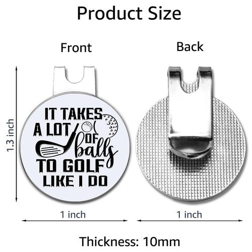 Hafhue It Takes A Lot of to Golf Like I Do Golf Ball Marker with Magnetic Hat Clip, Funny Golf Accessories and Golf Gifts for Men Dad Grandpa, Birthday for Golf Fan Golfer Golf Lovers