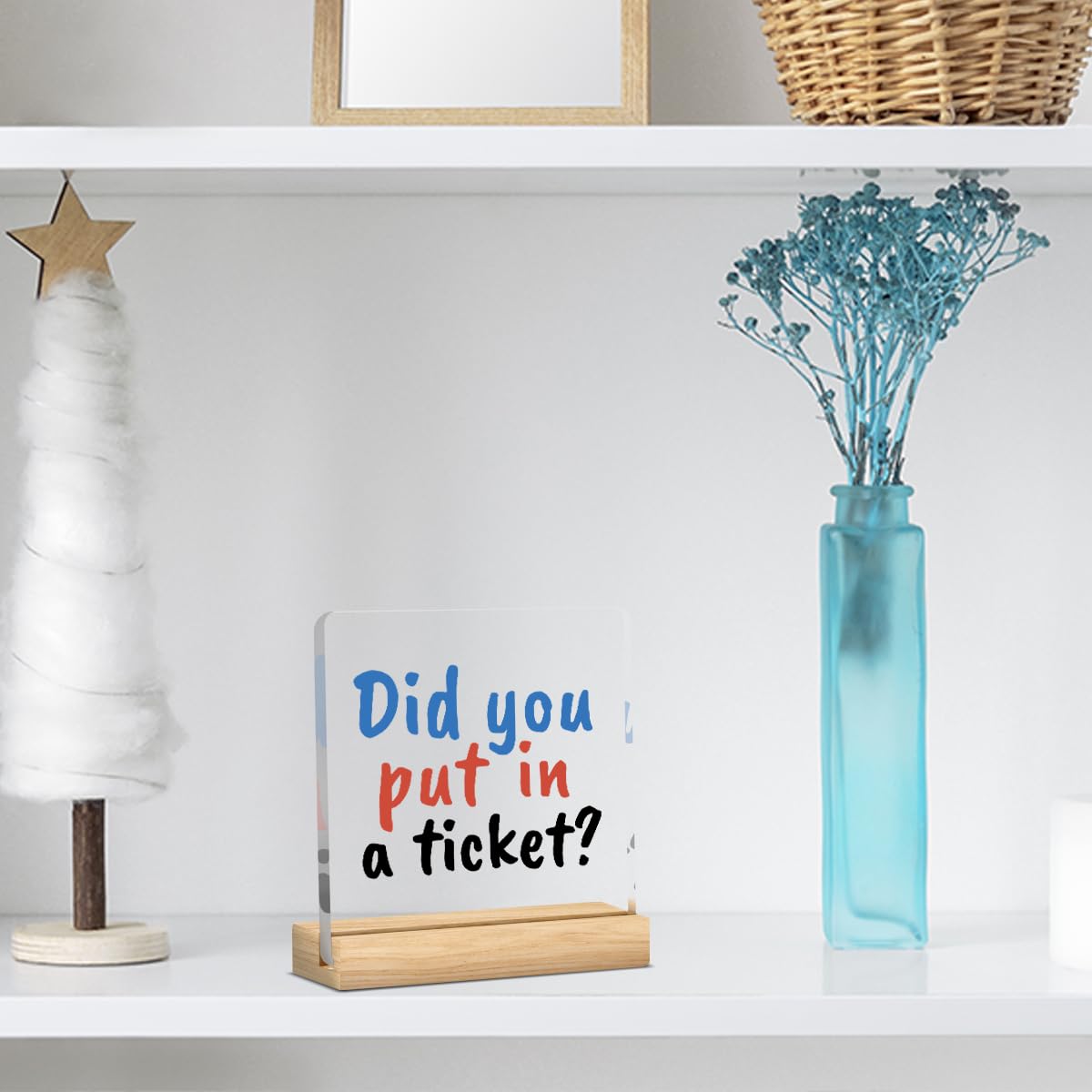 Did You Put In A Ticket Sign, Funny Office Decor Gag Gift Work Friend Gift Humorous Office Desk Decor for IT Team Technical Staff Manager Acrylic Sign