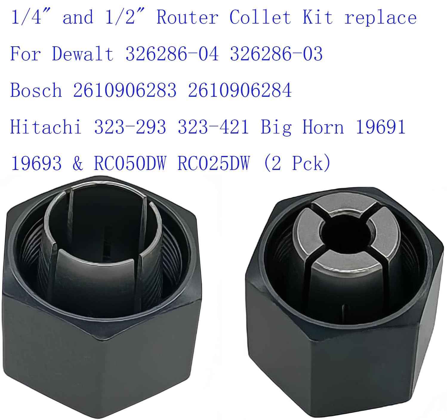 1/4" and 1/2" Router Collet Kit replace For Dewalt 326286-04 326286-03 Boschh 2610906283 2610906284 Hitachi 323-293 323-421 Big Horn 19691 19693 & RC050DW RC025DW (2 Pck)