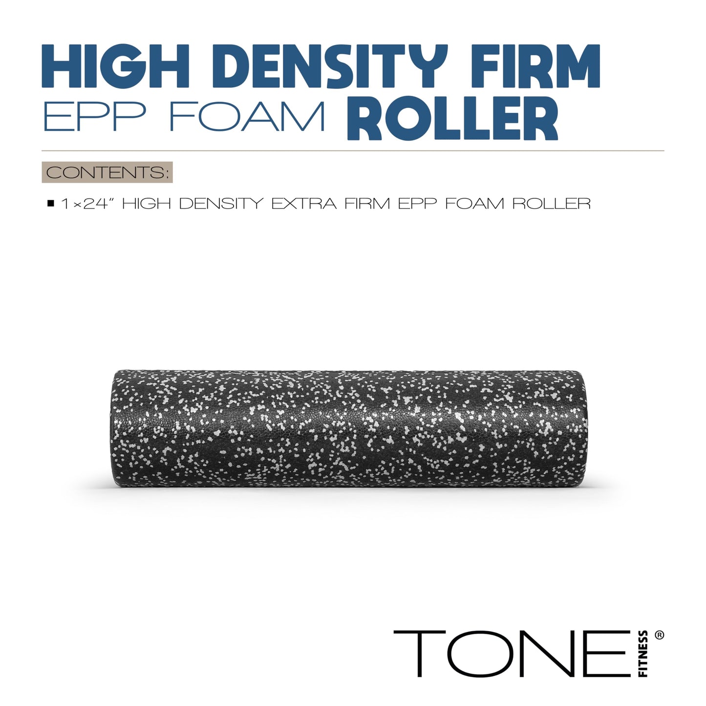 Tone Fitness High Density EPP Foam Exercise Foam Roller for Yoga, Pilates, Stretching, Massage, and Recovery 24 inch Black/White Speckled