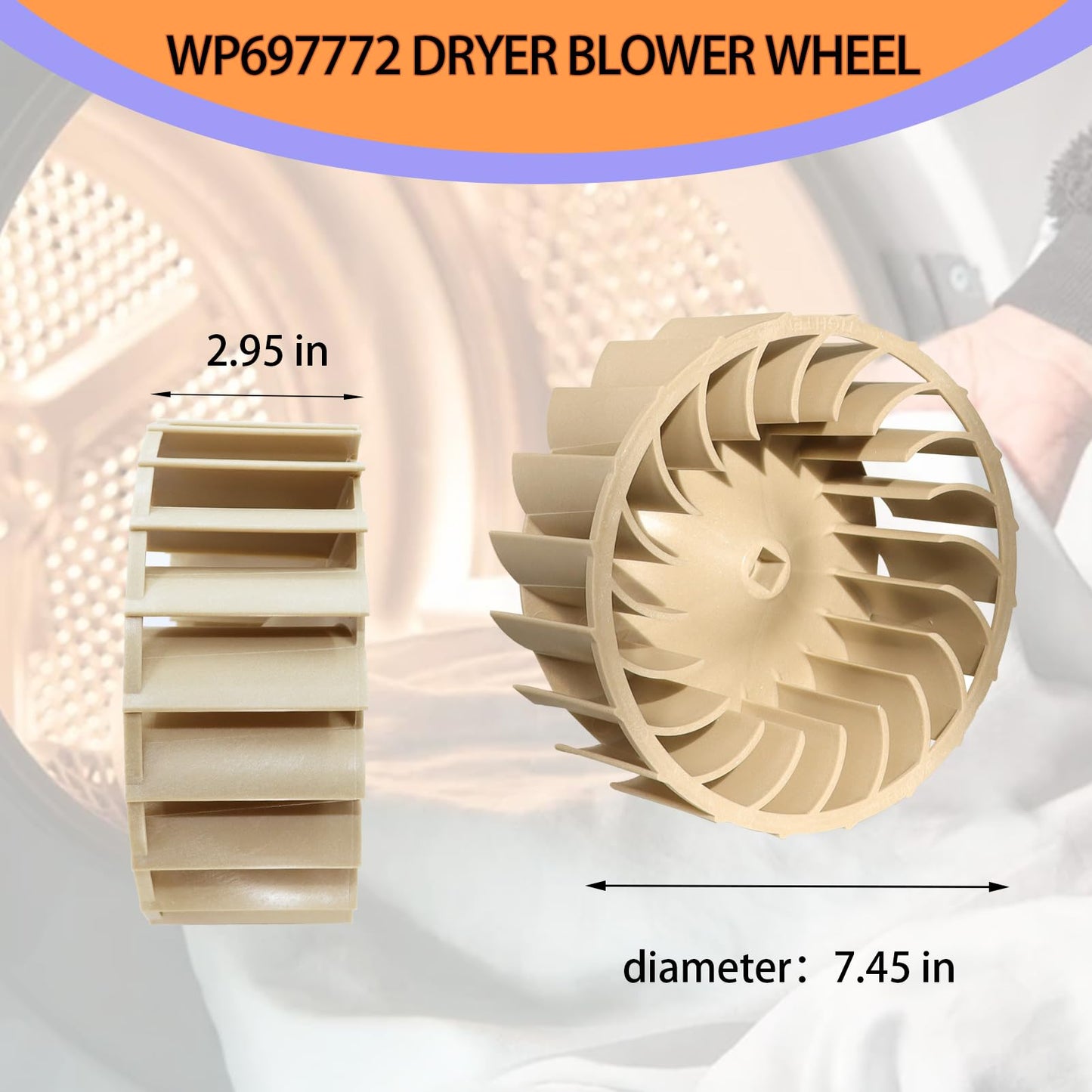 2025 Upgraded 697772 WP697772 Dryer Blower Wheel For Whirlpool Maytag Kenmore Dryer Blower Part Replace AP6010627 PS11743811 687613 PS384381 2-Years Warranty