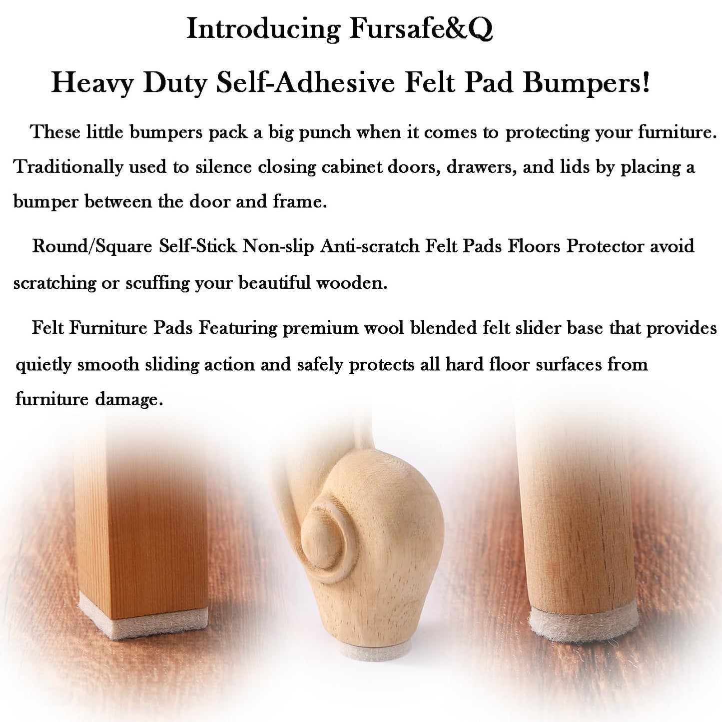 Fursafe&Q Felt Furniture Pads for Hardwood Floors, Self Adhesive Chair Felt Pad - Furniture Feet Floor Protectors, Furniture Sliders Protect from Nicks, dents and Scratches, Reduce Noise, Round