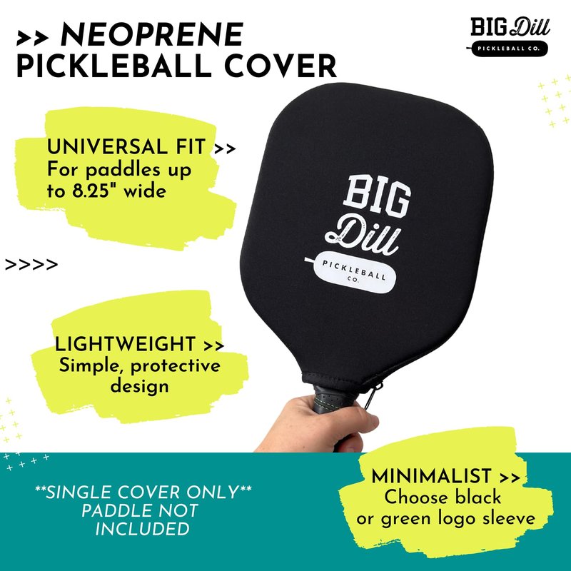 Big Dill Pickleball Neoprene Pickleball Paddle Cover Only | Case Fits Pickleball Rackets up to 8.25" Wide Pickle Ball Paddle Sleeve and Pickle Ball Paddle Covers (Black)