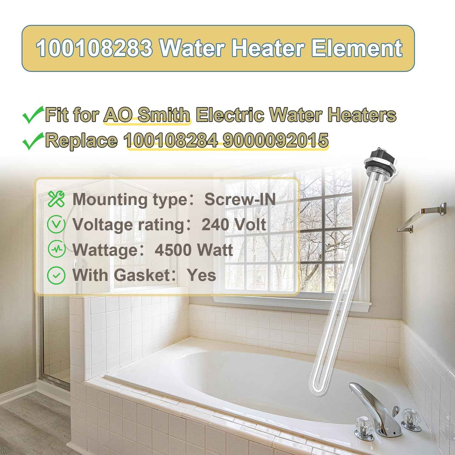 Upgraded AO Smith 100108283 4500W 240V Water Heater Element, For ECT 52/55/66/80/120,ECS 30/40/50,ECLN ELJN ECJN 40,ECL 30/50, E6 Electric Water Heaters, Replace 100108284 9000092015 9000092045