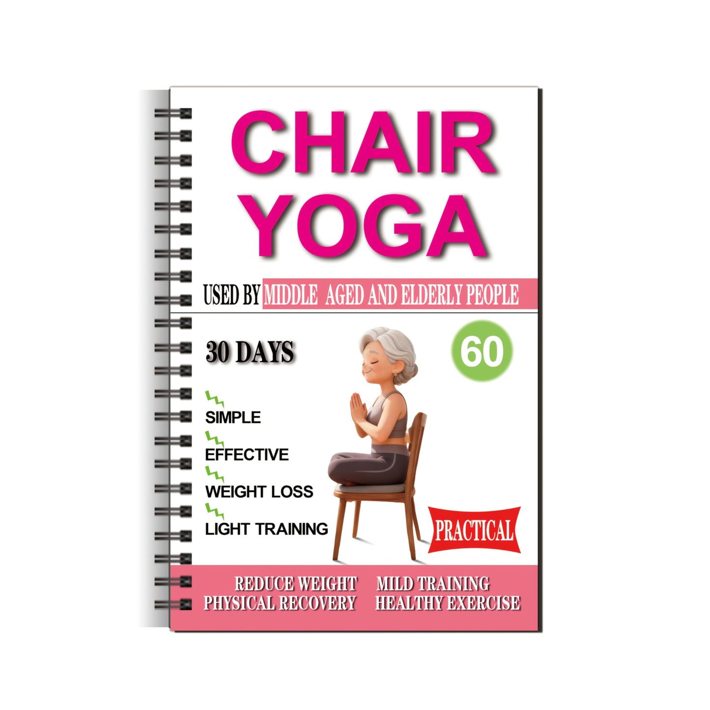 Chair Yoga Guide for Seniors & Beginners, 40-Page Illustrated A5 Spiral Notebook for Home & Office, Gift Idea (5.5x8.3 Inch, Pink)