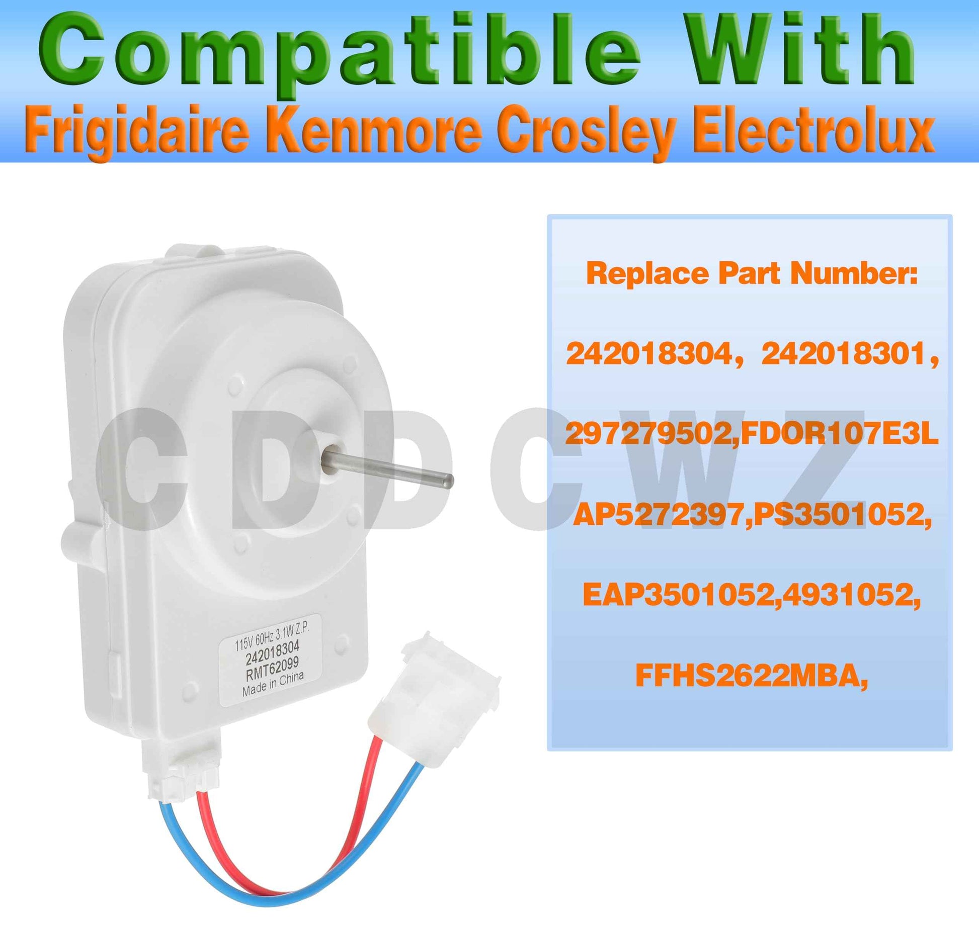 CDDCWZ (Upgraded) 242018304 242018301 Condenser Fan Motor fits for Electrolux Frigidaire, Replace 297279502 AP6891872 PS12728810 FFHS2622MBA
