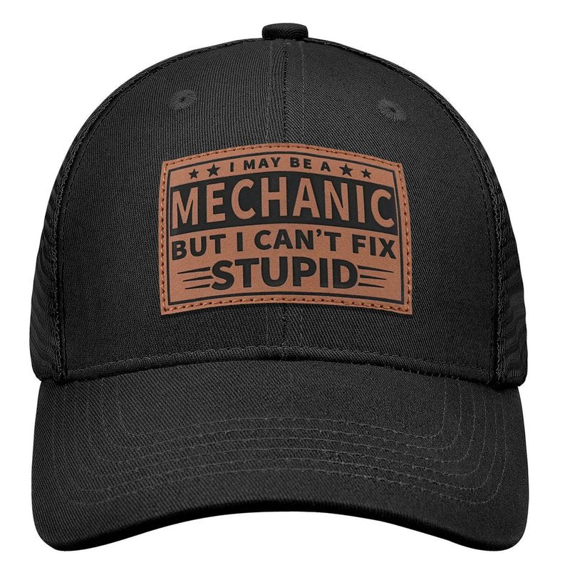 Funny Hats for Mechanics - Mechanic Gifts for Men -Men's Baseball Caps with Witty Quote - Trucker Hat Gifts for Dad/Papa/Guys/Mens (I May Be A Mechanic But I Can't Fix Stupid)