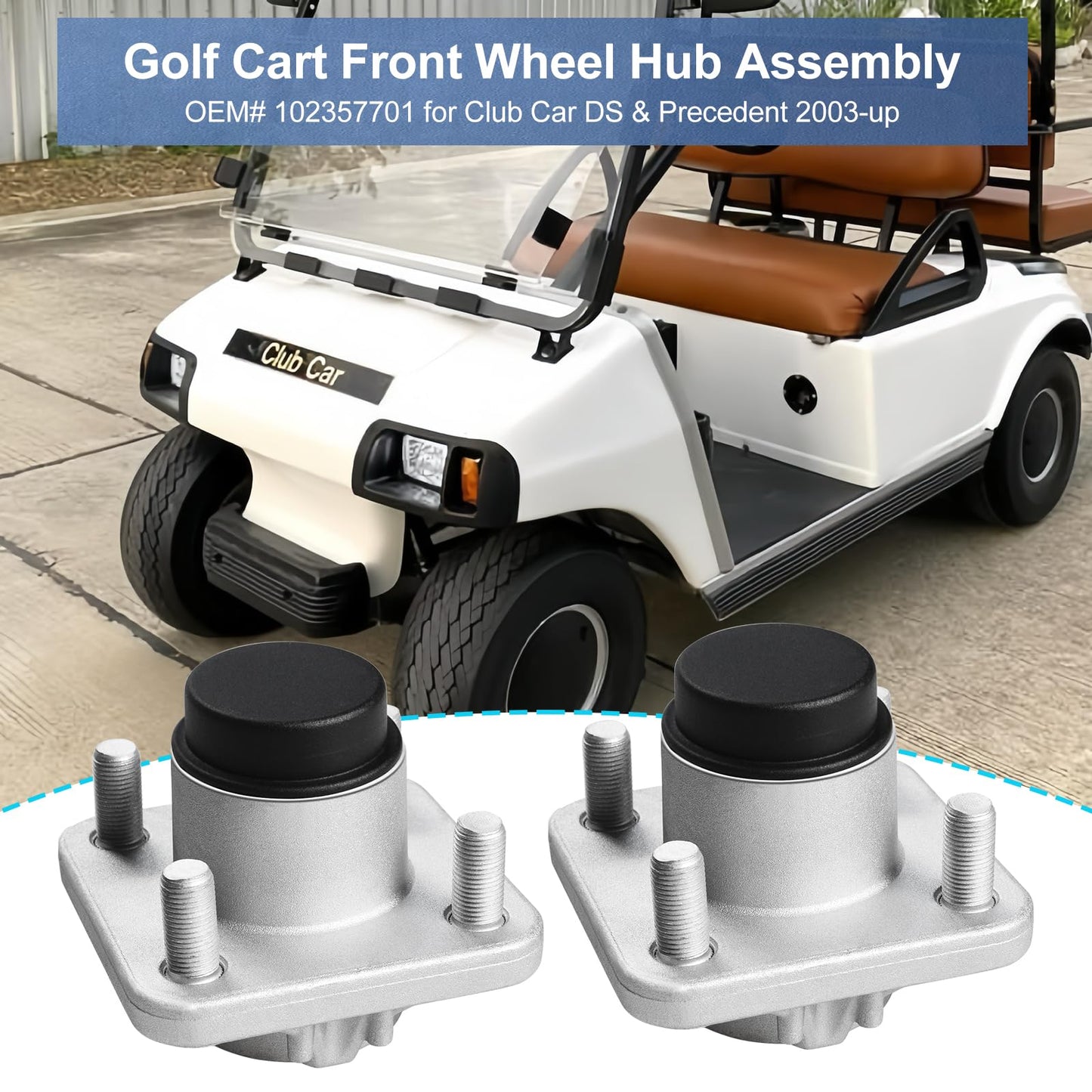 Shu-Ran DS and Precedent Front Wheel Hub Assembly, 2 PCS for Club Car DS & Precedent 2003-up Gas Electric Golf Cart, Golf Cart Hub Replace OEM# 102357701