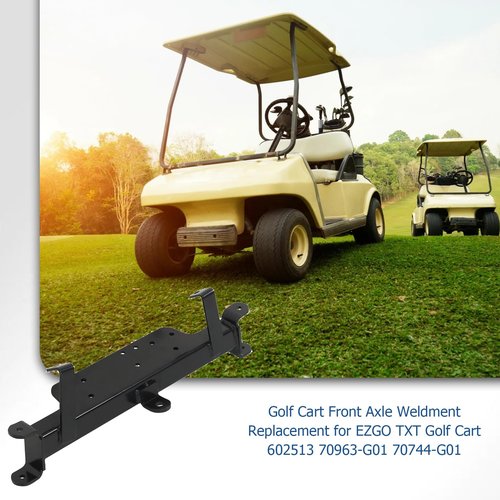 WFLNHB Golf Cart Front Axle Weldment Replacement for EZGO TXT Golf Cart 602513 70963-G01 70744-G01