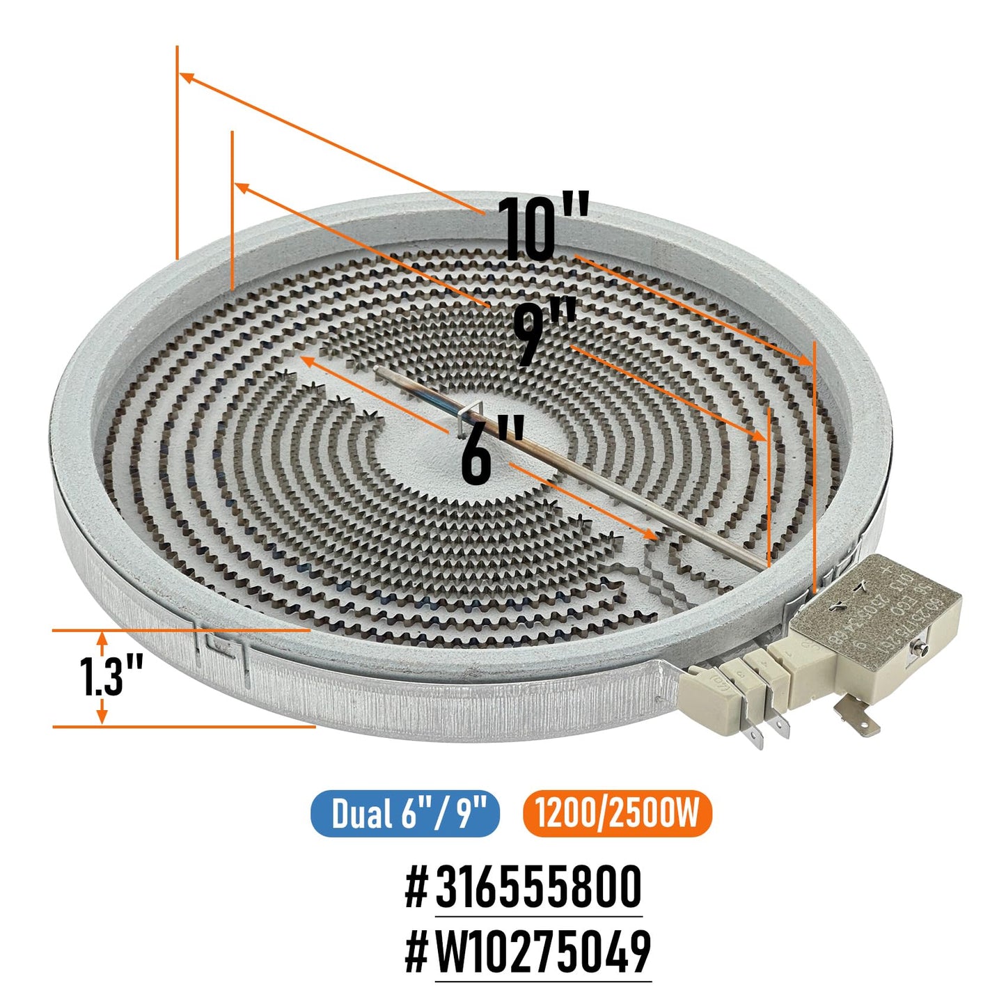 316555800, W10275049 Range Dual Radiant Surface Element Heater 6/9 Inch, 2500W/1200W Compatible with Whirlpool Frigidaire, Replaces 316224300, 316418400, 316418401, 318198932, WPW10275049, W10173896