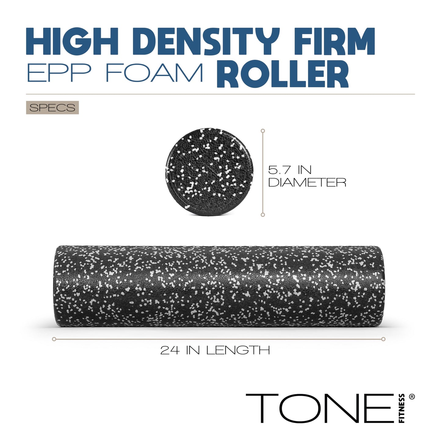 Tone Fitness High Density EPP Foam Exercise Foam Roller for Yoga, Pilates, Stretching, Massage, and Recovery 24 inch Black/White Speckled
