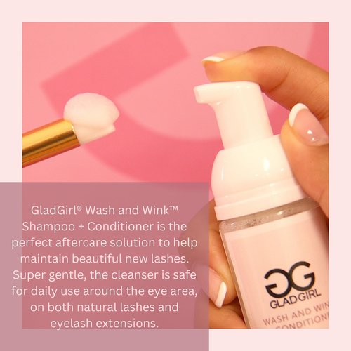 Eyelash Extension Cleanser Wash And Wink™ - Eyelash Shampoo + Conditioner - Glad Lash - Non Irritating Foaming Liquid