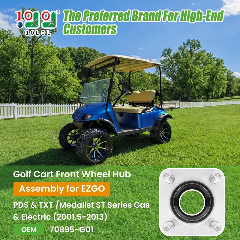 10L0L Golf Cart Front Wheel Hub Assembly with Hub Bearing/Oil Seal/Dust Cover for EZGO PDS&TXT/Medalist Gas & Electric 2001.5-2013,Replace OEM# 70895G01, L44643